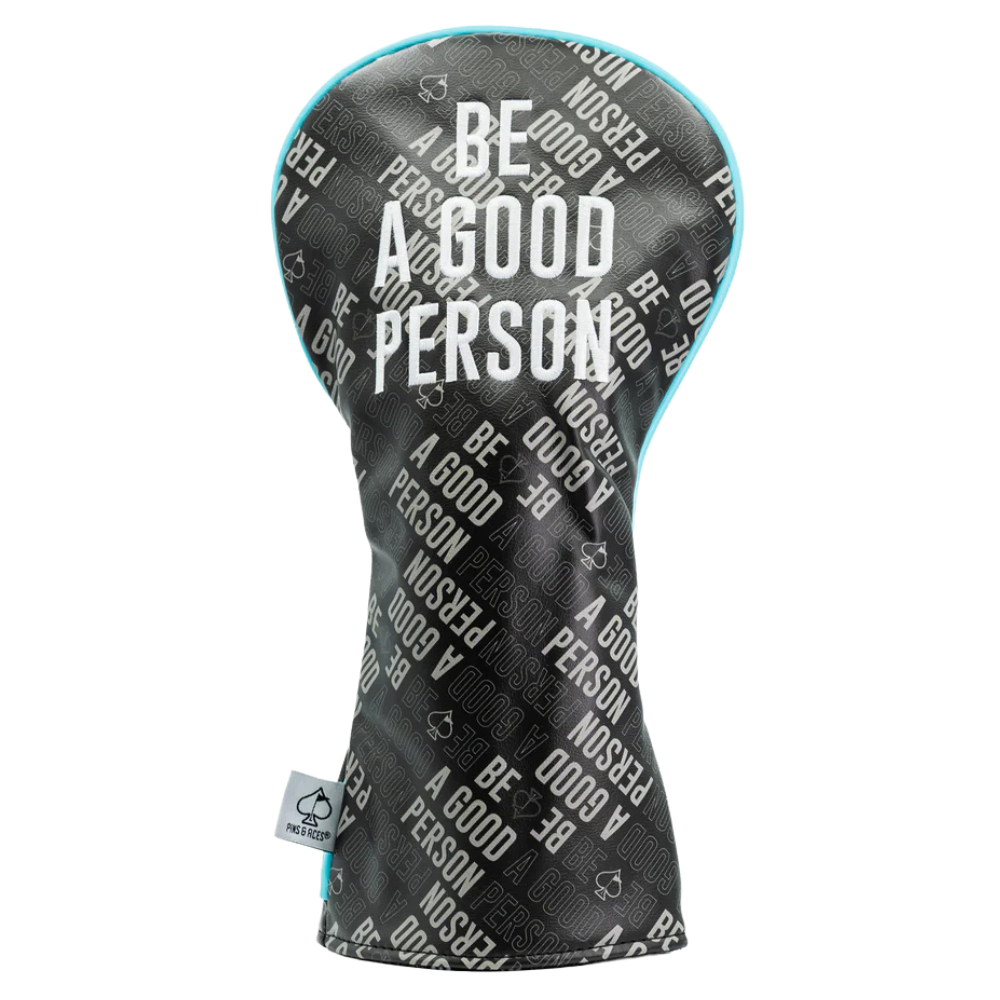 Pins and Aces Be A Good Person Driver Headcovers