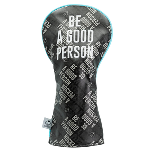 Pins and Aces Be A Good Person Driver Headcovers
