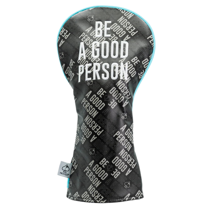 Pins and Aces Be A Good Person Driver Headcovers